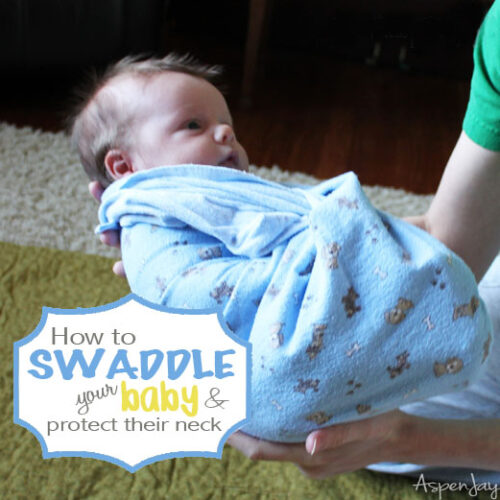 How to Swaddle your Baby (& protect their neck!)