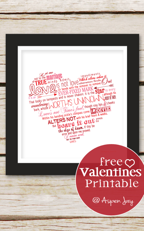 Free Shakespeare Valentines Printable. Love, love, LOVE this poem from Shakespeare and it is perfect for Valentines day! She has three different backgrounds to choose from. 