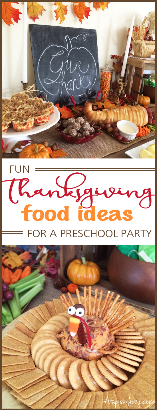 Fun Thanksgiving Food Ideas for a Preschool Party - Aspen Jay