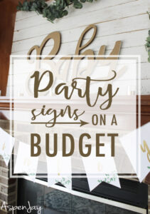 Party Sign on a Budget that still looks Chic - Aspen Jay