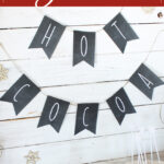 Free printable Hot Cocoa Banner - perfect touch to a hot chocolate bar!!!