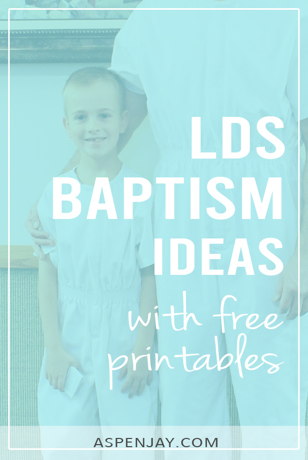 lds-baptism-ideas-with-free-printables-aspen-jay-2022