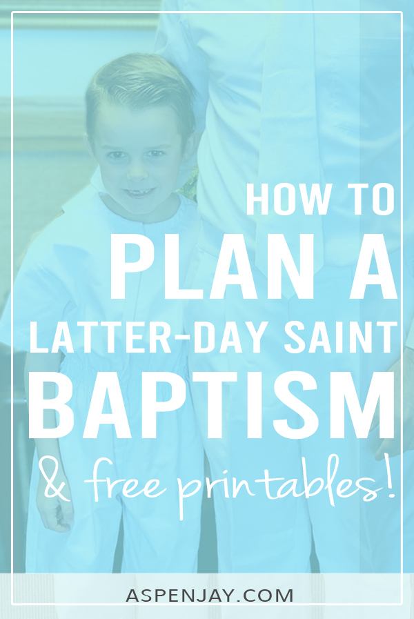 A comprehensive list of everything you need to know about planning a Latter-day Saint Baptism to keep it extra special and stress free!