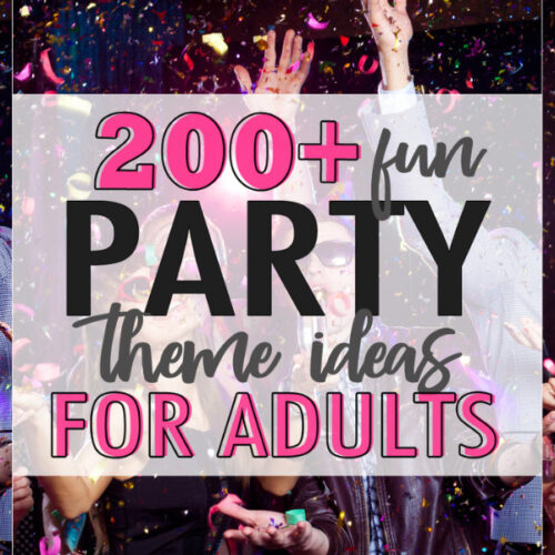Are you searching for the perfect party theme? Here are 200+ party themes for adults to help you pick the perfect one for your event!