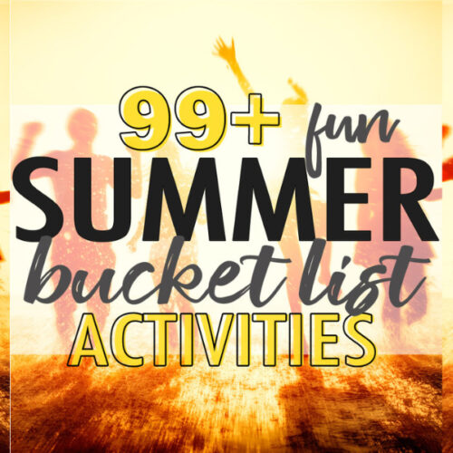 99+ awesome ideas for a summer bucket list! Free printable included