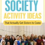 Relief Society Activities that sisters will want to come to!