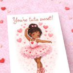 tutu sweet ballerina valentine cards free printable